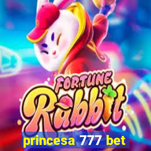 princesa 777 bet